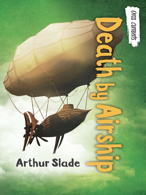 Title details for Death by Airship by Arthur Slade - Available